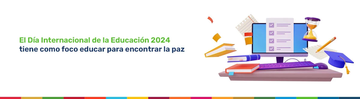 El Día Internacional de la Educación 2024 tiene como foco educar para encontrar la paz